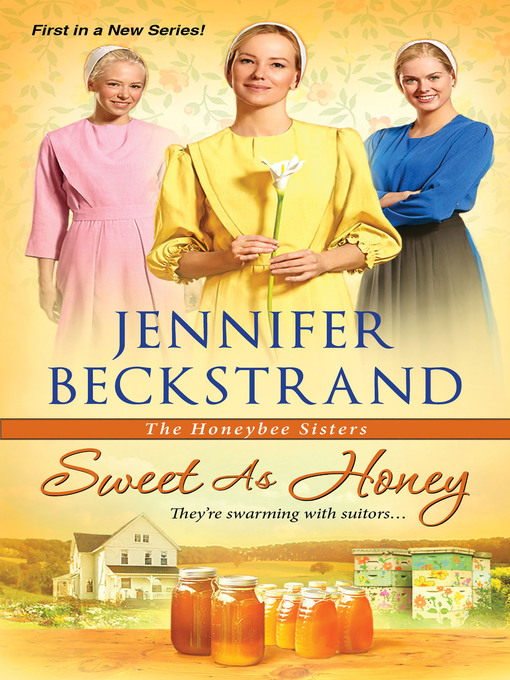 Title details for Sweet as Honey by Jennifer Beckstrand - Wait list